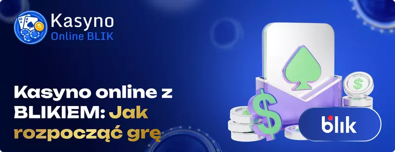 Kasyno online z BLIKIEM: Jak rozpoczac gre kasyna internetowe Blik